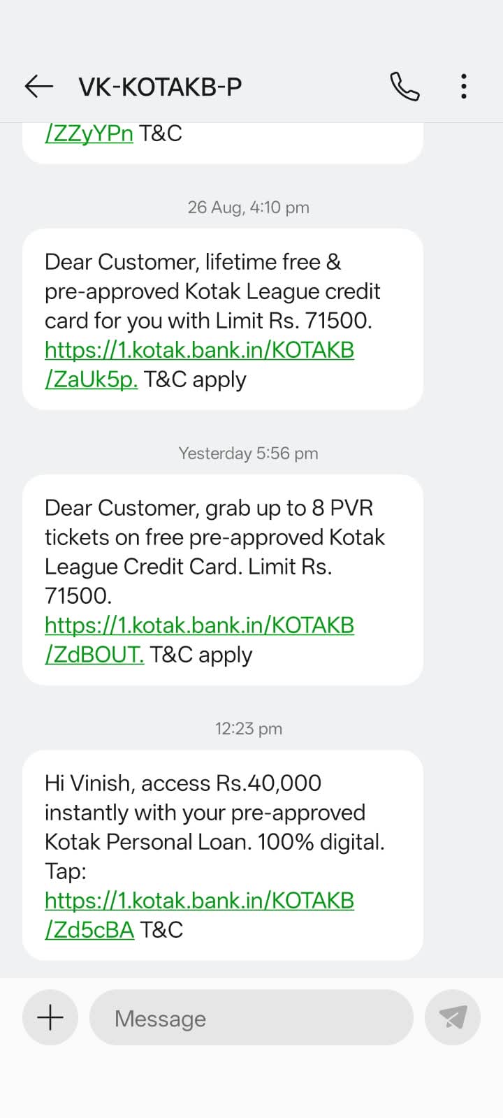 SMS thread from a fourth sender ID, VK-KOTAKB-P. 26 August 2026: lifetime free and pre-approved Kotak League credit card with limit Rs. 71500. Previous day at 5:56 pm: up to 8 PVR tickets on the same free pre-approved card. Same day at 12:23 pm: access Rs.40,000 instantly with your pre-approved Kotak Personal Loan.